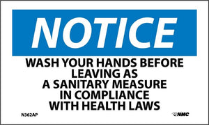 NOTICE, WASH YOUR HANDS BEFORE LEAVING AS A SANITARY MEASURE IN COMPLIANCE WITH HEALTH LAWS, 3X5, PS VINYL, 5/PK