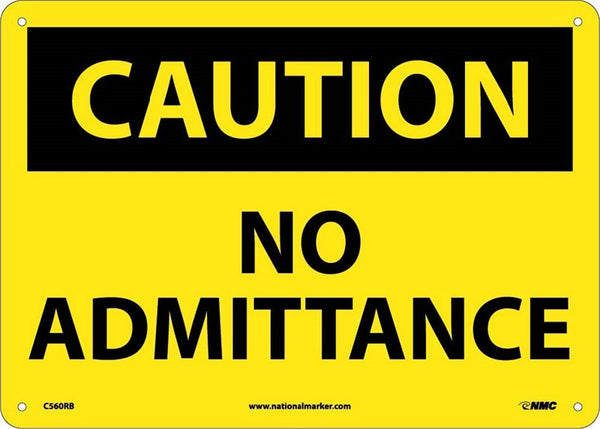 CAUTION, NO ADMITTANCE, 10X14, RIGID PLASTIC