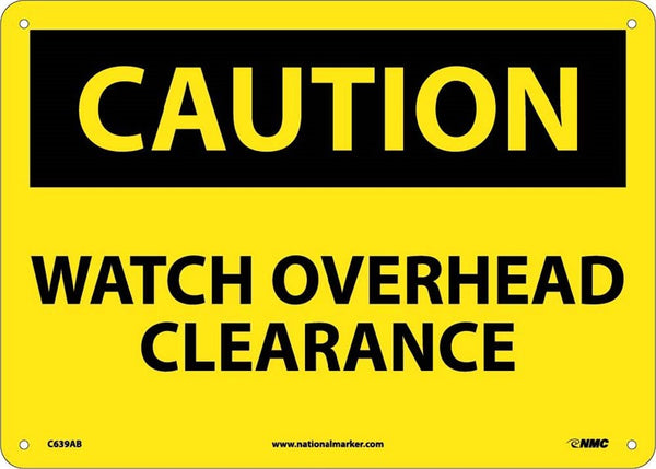 CAUTION, WATCH OVERHEAD CLEARANCE, 10X14, RIGID PLASTIC