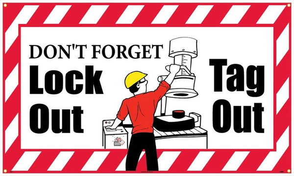 BANNER, DON'T FORGET LOCKOUT TAGOUT , 3FT X 10FT