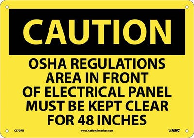 CAUTION, OSHA REGULATIONS AREA IN FRONT OF ELECTRICAL PANEL MUST BE KEPT CLEAR FOR 48 INCHES, 10X14, PS VINYL