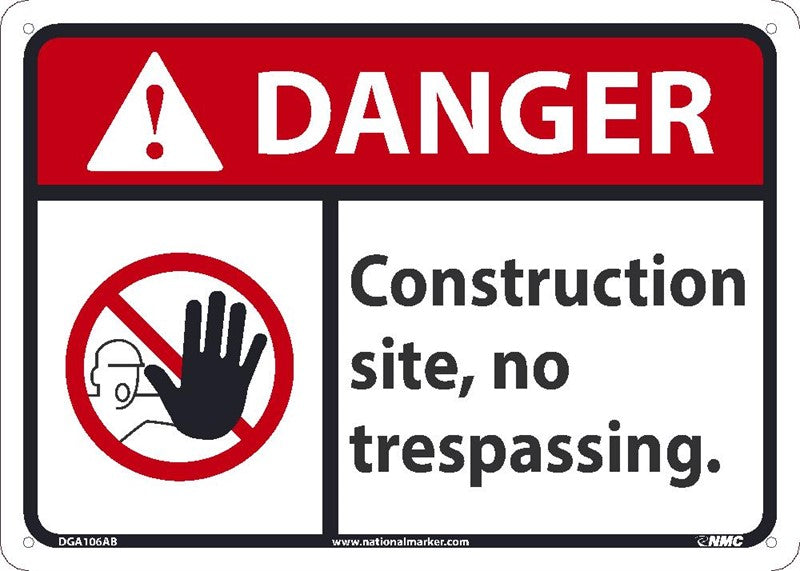DANGER CONSTRUCTION SITE NO TRESPASSING SIGN, 10X14, .040 ALUM
