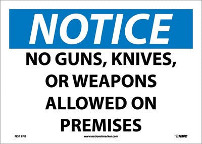 NOTICE, NO GUNS, KNIVES OR WEAPONS ALLOWED ON PREMISES,  7X10, .050 RIGID PLASTIC