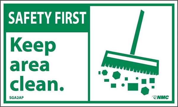SAFETY FIRST, KEEP AREA CLEAN (GRAPHIC), 3X5, PS VINYL, 5/PK