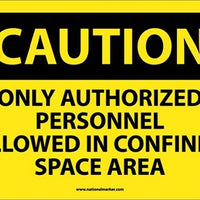 CAUTION, ONLY AUTHORIZED PERSONNEL ALLOWED IN CONFINED SPACE AREA, 10X14, .040 ALUM