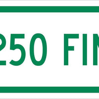 $250 FINE,6X12 PLAQUE SIGN, .063 ALUM