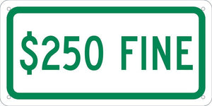 $250 FINE,6X12 PLAQUE SIGN, .063 ALUM