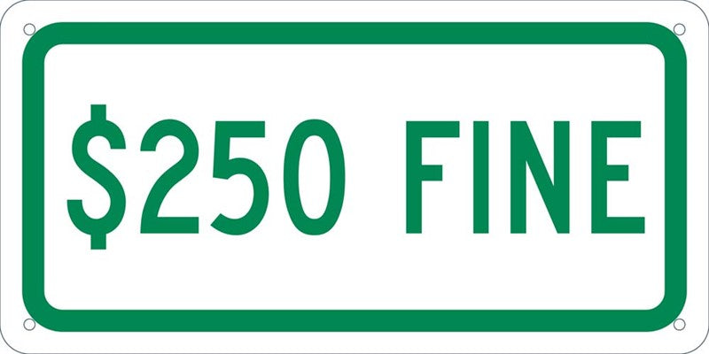 $250 FINE,6X12 PLAQUE SIGN, .063 ALUM