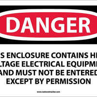 DANGER, THIS ENCLOSURE CONTAINS HIGH VOLTAGE ELECTRICAL EQUIPMENT AND MUST NOT BE ENTERED EXCEPT BY PERMISSION, 10X14, .040 ALUM