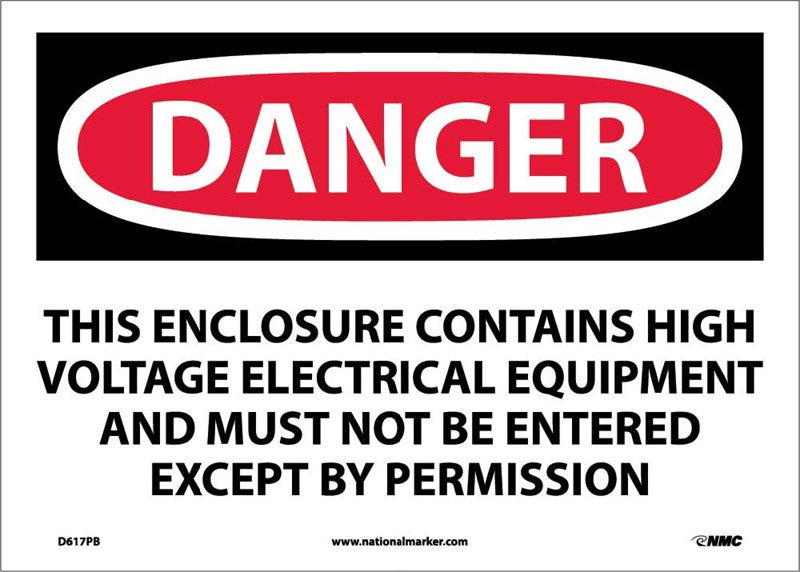 DANGER, THIS ENCLOSURE CONTAINS HIGH VOLTAGE ELECTRICAL EQUIPMENT AND MUST NOT BE ENTERED EXCEPT BY PERMISSION, 10X14, RIGID PLASTIC