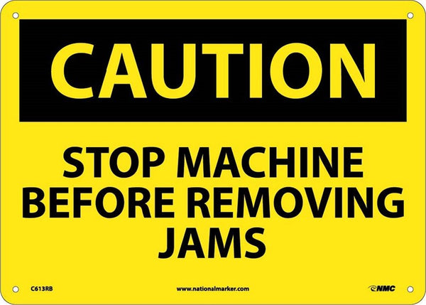 CAUTION, STOP MACHINE BEFORE REMOVING JAMS, 10X14, .040 ALUM