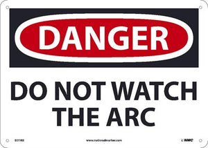 DANGER, DO NOT WATCH THE ARC, 10X14, RIGID PLASTIC