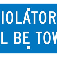VIOLATORS WILL BE TOWED, 6X12 PLAQUE SIGN, .040 ALUM