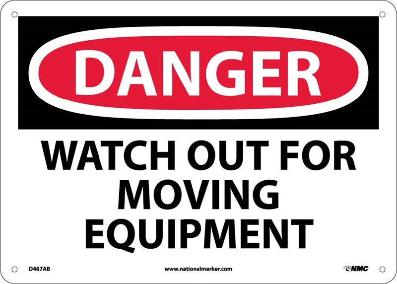 DANGER, WATCH OUT FOR MOVING EQUIPMENT, 10X14, RIGID PLASTIC