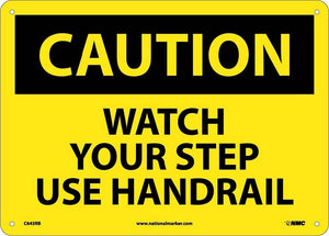 CAUTION, WATCH YOUR STEP USE HANDRAIL, 10X14, .040 ALUM