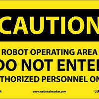 CAUTION, ROBOT OPERATING AREA DO NOT ENTER, 7X10, RIGID PLASTIC