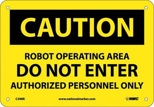 CAUTION, ROBOT OPERATING AREA DO NOT ENTER, 7X10, RIGID PLASTIC