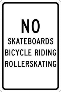 NO SKATEBOARDS BICYCLE RIDING ROLLER SKATING, 18X12, .040 ALUM