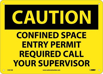 CAUTION, CONFINED SPACE ENTRY PERMIT REQUIRED CALL YOUR SUPERVISOR, 10X14, PS VINYL