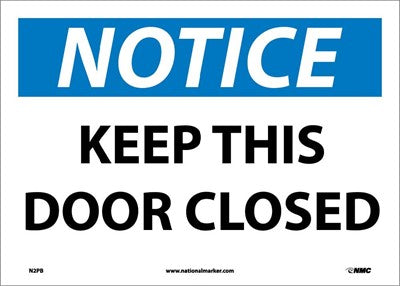 NOTICE, KEEP THIS DOOR CLOSED, 12x18, .040 ALUM