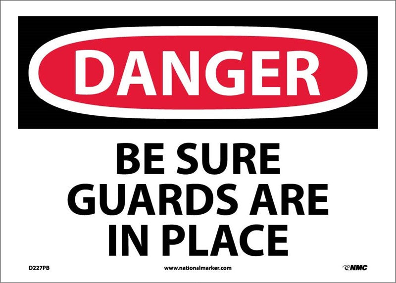 DANGER, BE SURE GUARDS ARE IN PLACE, 7X10, PS VINYL