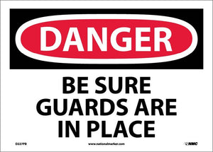 DANGER, BE SURE GUARDS ARE IN PLACE, 10X14, PS VINYL