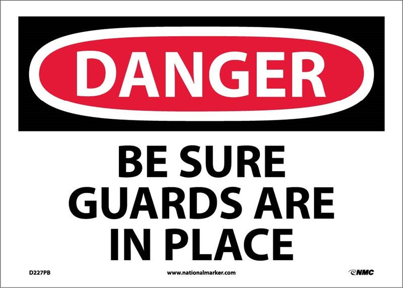 DANGER, BE SURE GUARDS ARE IN PLACE, 10X14, PS VINYL