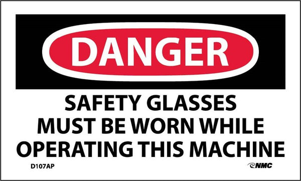 DANGER, SAFETY GLASSES MUST BE WORN WHILE OPERATING THIS MACHINE, 3X5, PS VINYL, 5/PK