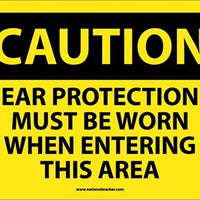 CAUTION, EAR PROTECTION MUST BE WORN WHEN ENTERING THIS AREA, 10X14, RIGID PLASTIC