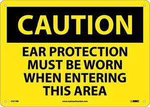 CAUTION, EAR PROTECTION MUST BE WORN WHEN ENTERING THIS AREA, 10X14, RIGID PLASTIC