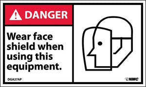 DANGER, WEAR FACE SHIELD WHEN USING THIS EQUIPMENT (GRAPHIC), 3X5, PS VINYL, 5/PK
