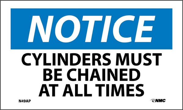 NOTICE, CYLINDERS MUST BE CHAINED AT ALL TIMES, 3X5, PS VINYL, 5/PK