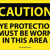 CAUTION, EYE PROTECTION MUST BE WORN IN THIS AREA, 7X10, .040 ALUM