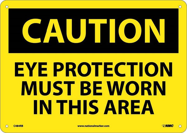 CAUTION, EYE PROTECTION MUST BE WORN IN THIS AREA, 10X14, .040 ALUM