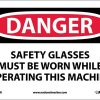 DANGER, SAFETY GLASSES MUST BE WORN WHILE OPERATING. . ., 10X14, .040 ALUM