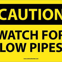 CAUTION, WATCH FOR LOW PIPES, 10X14, RIGID PLASTIC
