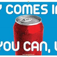 BANNER, SAFETY COMES IN CANS I CAN YOU CAN WE CAN, 3FT X 10FT