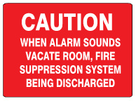 Caution When Alarm Sounds Vacate Room Fire Suppression System Being Discharged Signs | G-9909