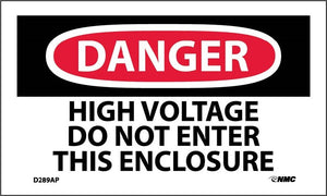 DANGER, HIGH VOLTAGE DO NOT ENTER THIS ENCLOSURE, 3X5, PS VINYL, 5/PK