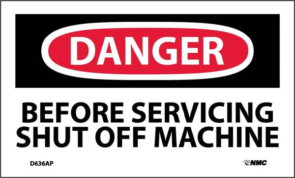 DANGER, BEFORE SERVICING SHUT OFF MACHINE, 3X5, PS VINYL, 5/PK