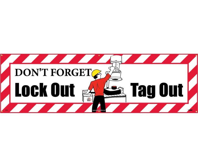 BANNER, DON'T FORGET LOCK OUT TAG OUT, 3FT X 5FT