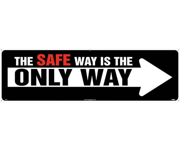 BANNER, THE SAFE WAY IS THE ONLY WAY, 3FT X 5FT