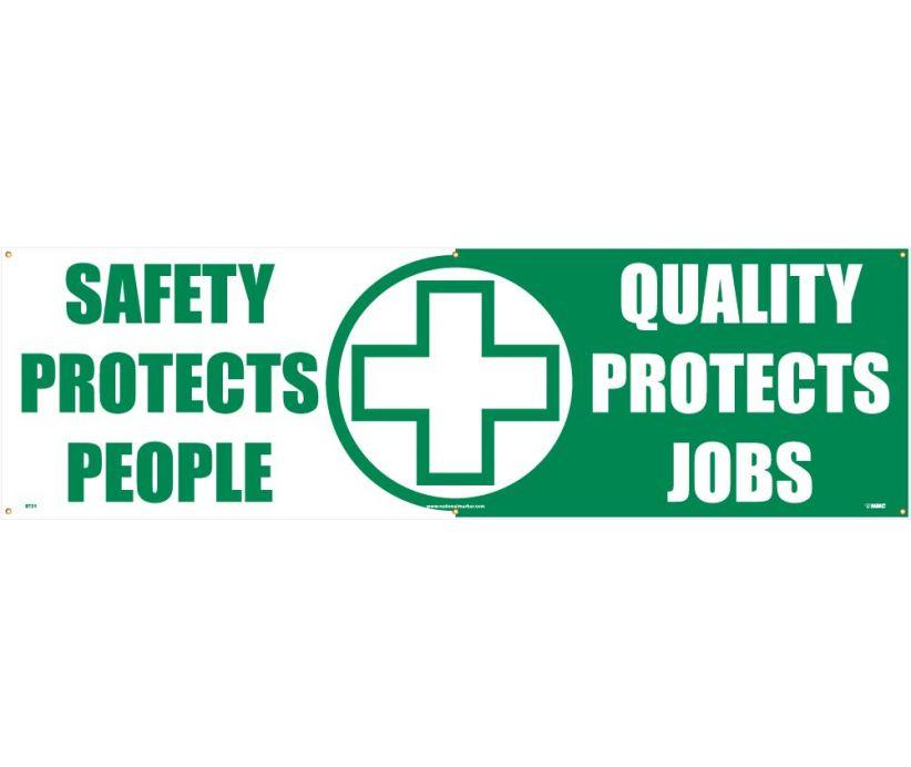 BANNER, SAFETY PROTECTS PEOPLE QUALITY PROTECTS JOBS, 3FT X 5FT