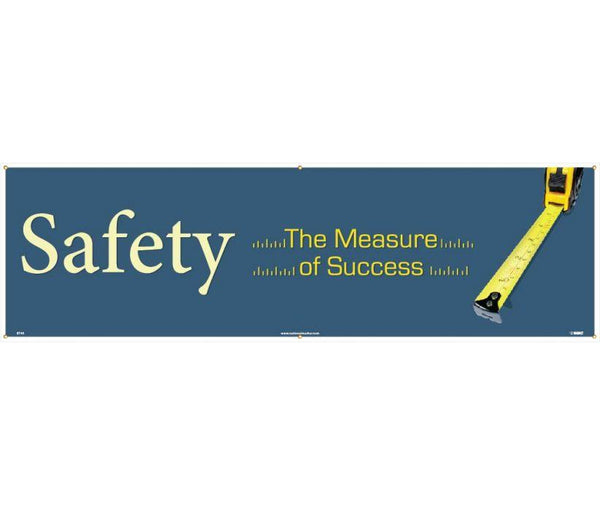 BANNER, SAFETY THE MEASURE OF SUCCESS, 3FT X 5FT