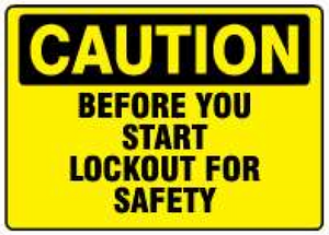 Caution Before You Start Lockout For Safety Signs | C-0505