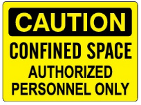 Caution Confined Space Authorized Personnel Only Signs | C-0821