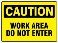 Caution Work Area Do Not Enter Signs | C-9804