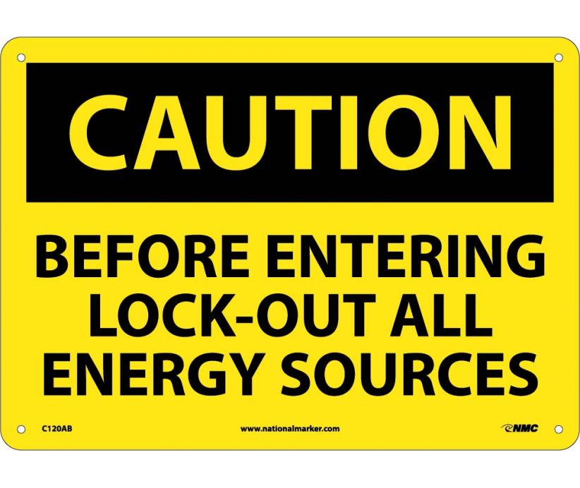 CAUTION, BEFORE ENTERING LOCK OUT ALL ENERGY SOURCES, 10X14, .040 ALUM