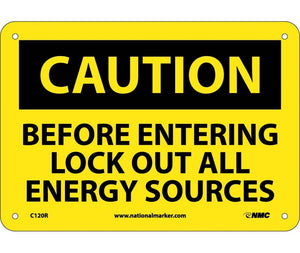 CAUTION, BEFORE ENTERING LOCK OUT ALL ENERGY SOURCES, 7X10, RIGID PLASTIC