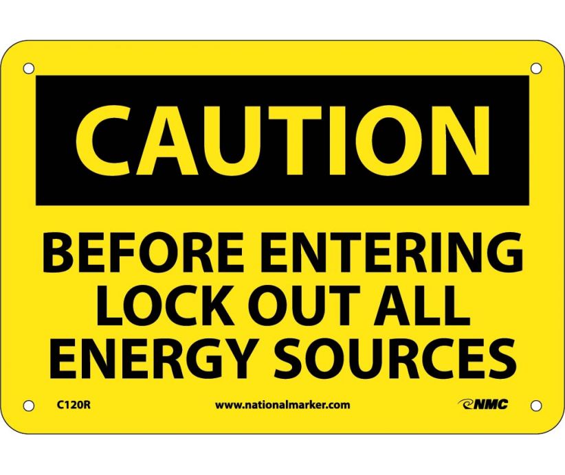 CAUTION, BEFORE ENTERING LOCK OUT ALL ENERGY SOURCES, 7X10, RIGID PLASTIC